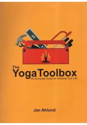 The Yoga Toolbox An Everyday Guide For Shaping Your Life