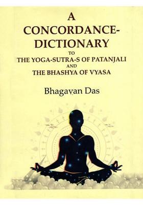 A Concordancedictionary To The Yogasutras Of Patanjali And The Bhashya Of Vyasa