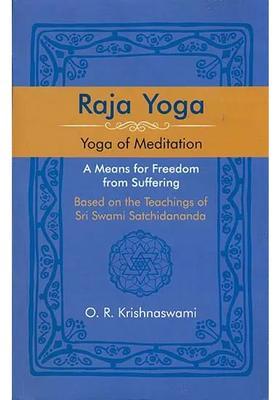 Raja Yoga Yoga Of Meditation A Means For Freedom From Suffering
