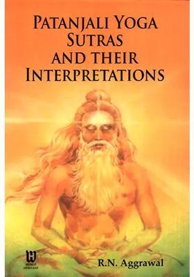 Patanjali Yoga Sutras And Their Interpretations