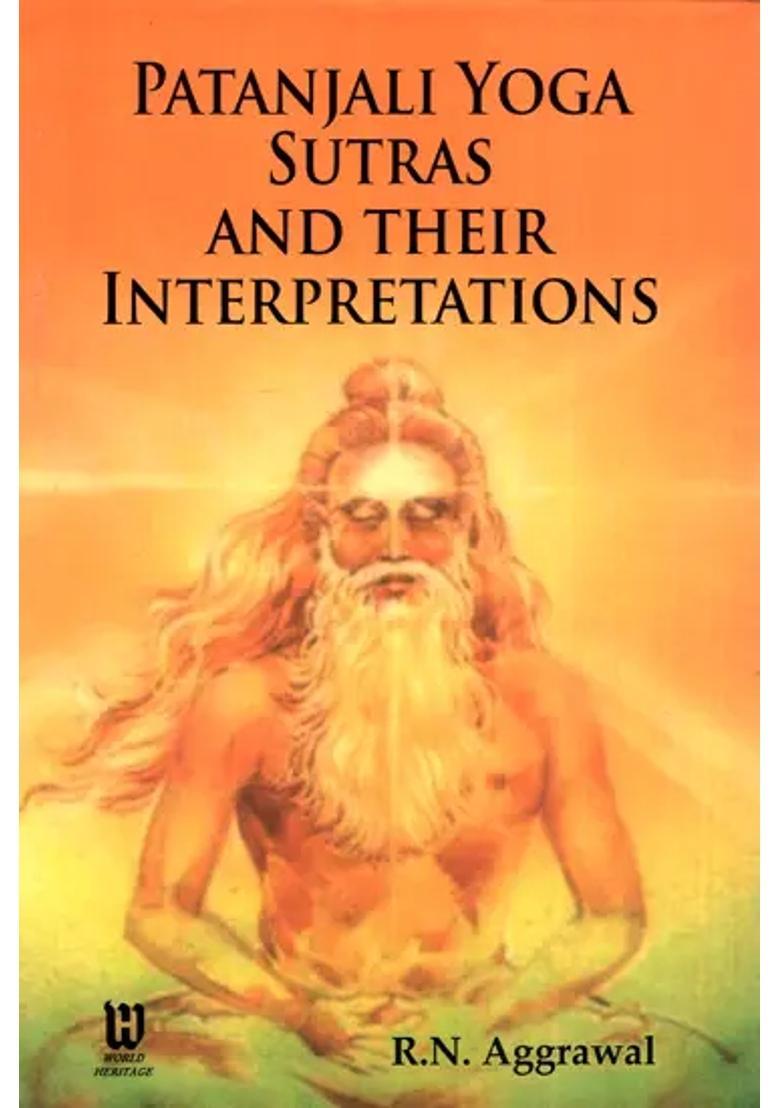 Patanjali Yoga Sutras And Their Interpretations - Indya