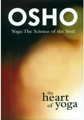 The Heart Of Yoga Yoga The Science Of The Soul