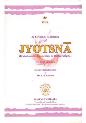 A Critical Edition Of Jyotsna Brahmanandas Commentary On Hathapradipika Transliteration With English Translation