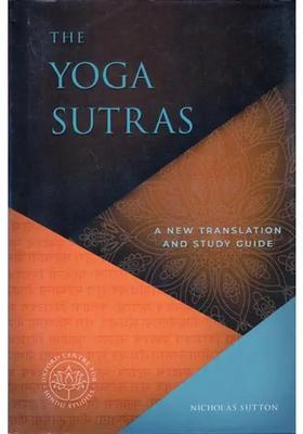 The Yoga Sutras A New Translation And Study Guide