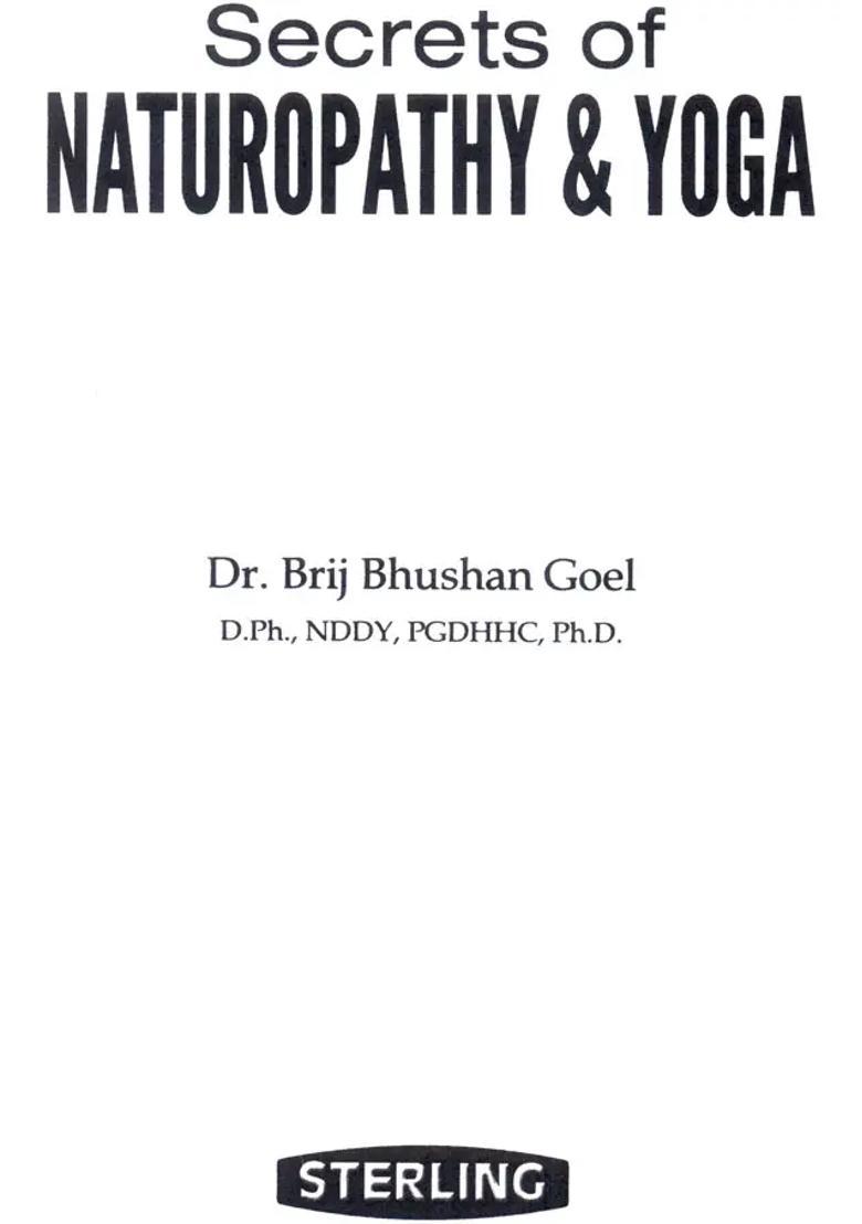 Secrets Of Naturopathy Yoga A Whole New Approach To Natural Remedies And Treatments - Indya