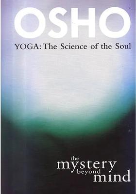 The Mystery Beyond Mind Yoga The Science Of The Soul