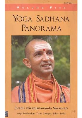 Yoga Sadhana Panorama Volume Five