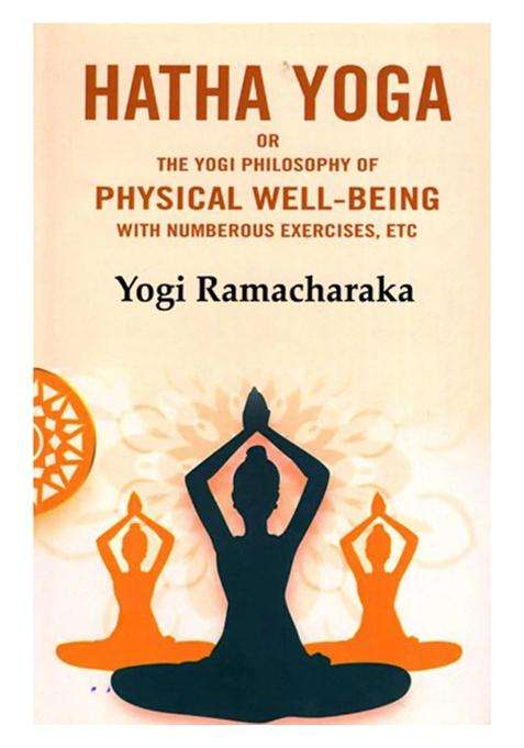 Numberrous Buy Women Hatha Yoga Or The Yogi Philosophy Of Physical Wellbeing With ...