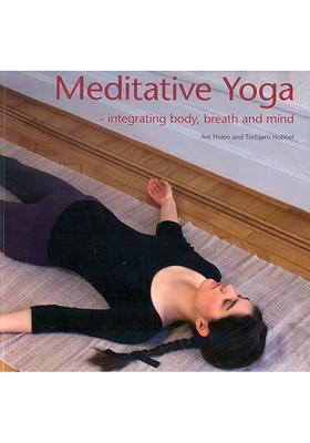 Meditative Yoga Integrating Body Breath And Mind