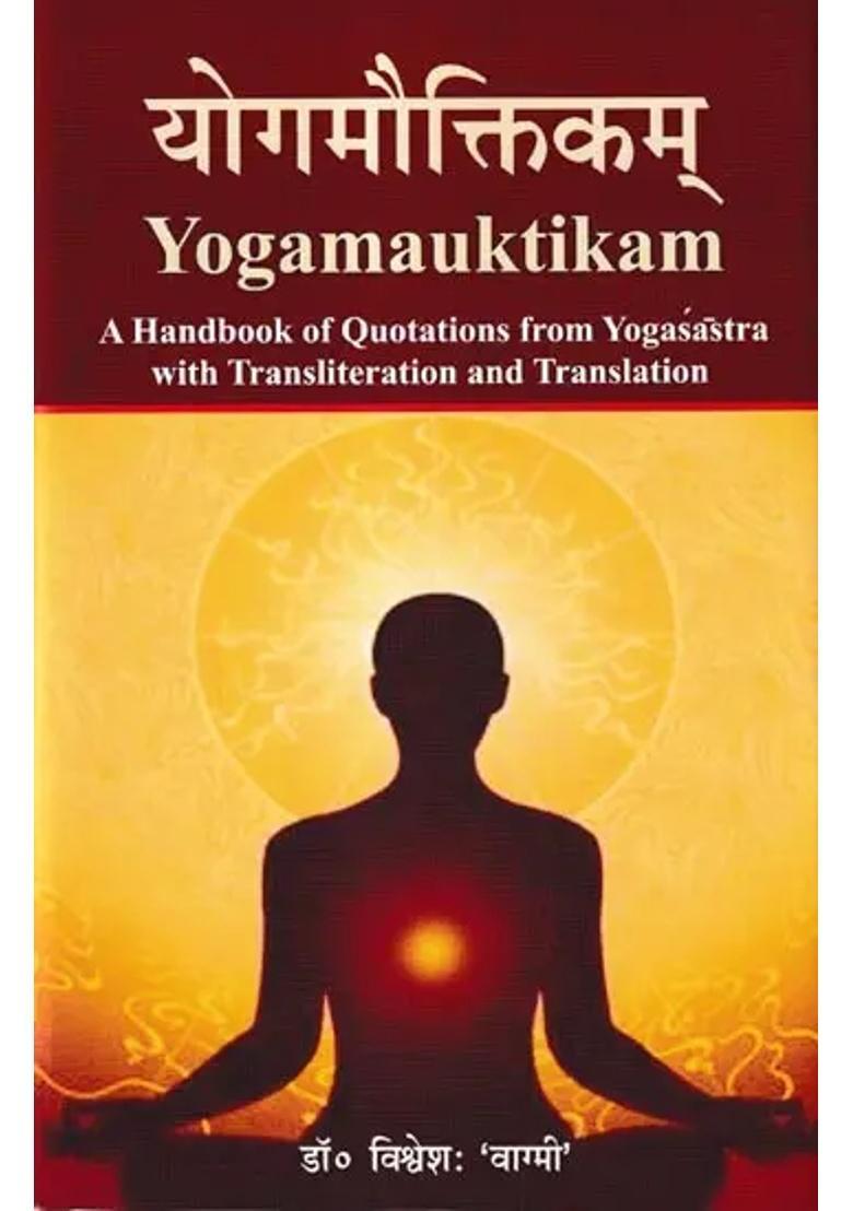 Yogamauktikam A Handbook Of Quotations From Yogasastra With Transliteration And Translation - Indya