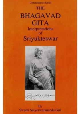The Bhagavad Gita Interpretations Of Sriyukteswar