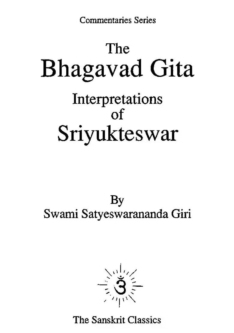 The Bhagavad Gita Interpretations Of Sriyukteswar - Indya