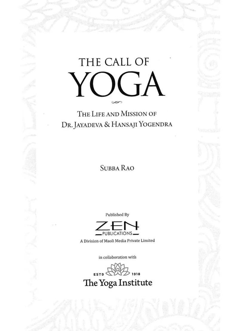 The Call Of Yoga The Life And Mission Of Dr Jayadeva Hansaji Yogendra - Indya