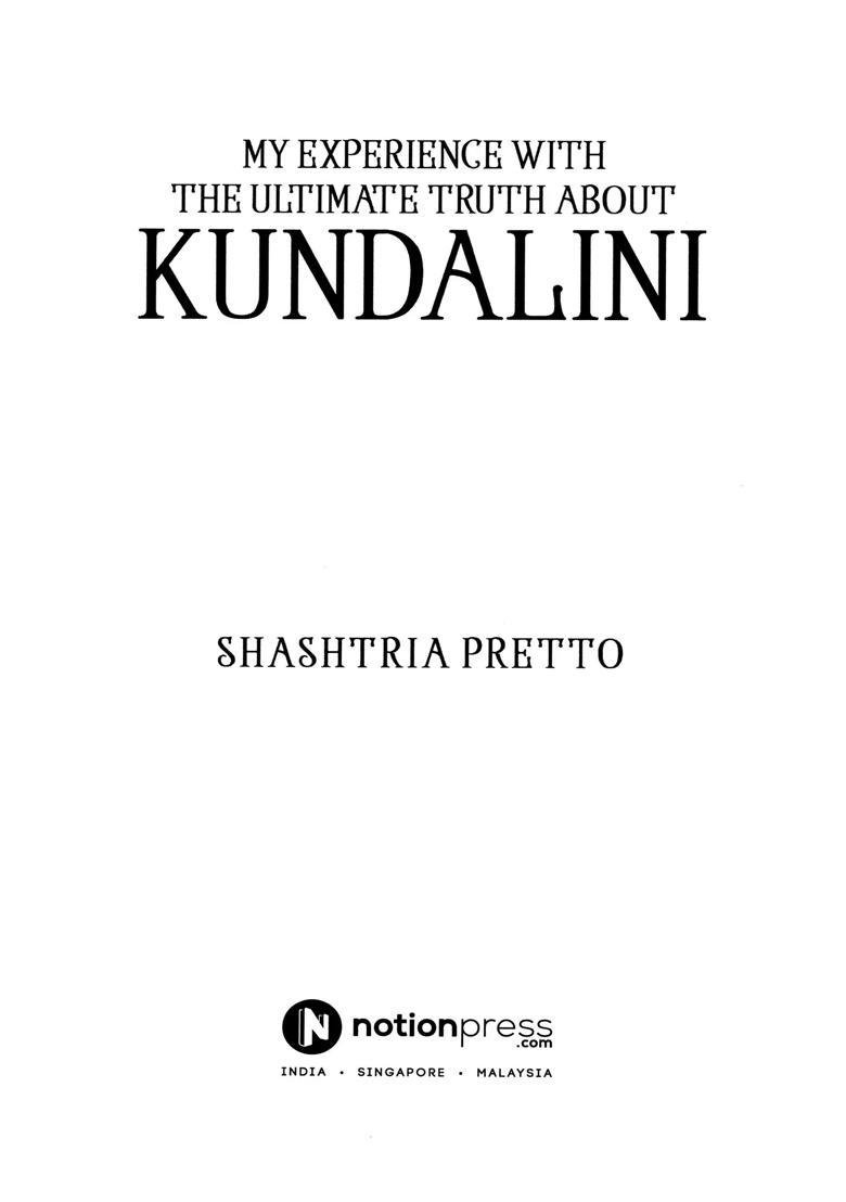 My Experience With The Ultimate Truth About Kundalini - Indya