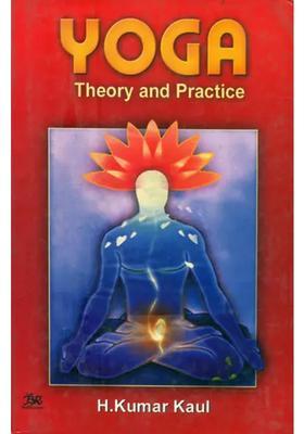 Yoga Theory And Practice An Old And Rare Book