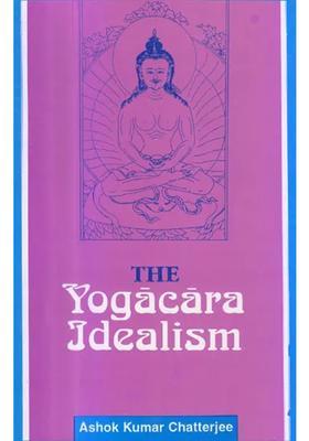 The Yogacara Idealism