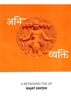 Expression A Retrospective Of Rajat Ghosh