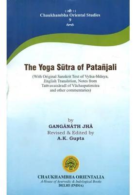 The Yoga Sutra Of Patanjali With Original Sanskrit Text Of Vyasabhasya English Translation Notes From Tattvavaisaradi Of Vachaspatimisra And Other Commentaries