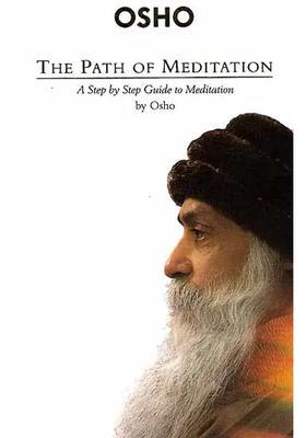 The Path Of Meditation A Step By Step Guide To Meditation