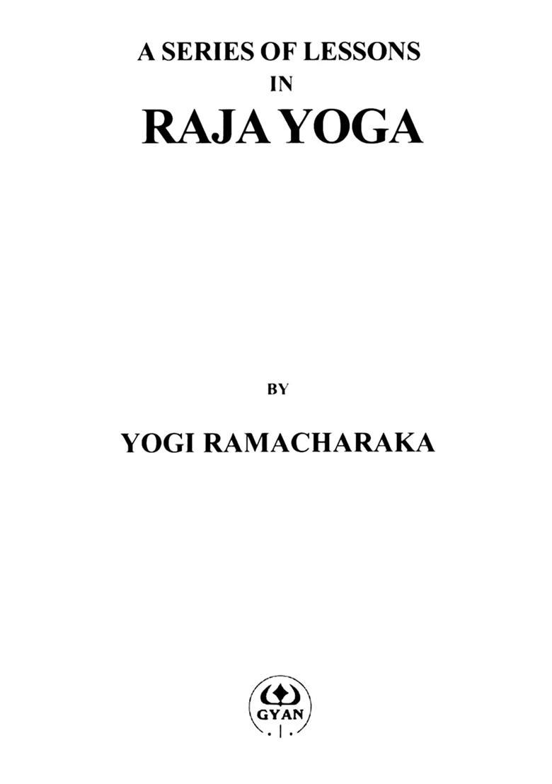 A Series Of Lessons In Raja Yoga - Indya