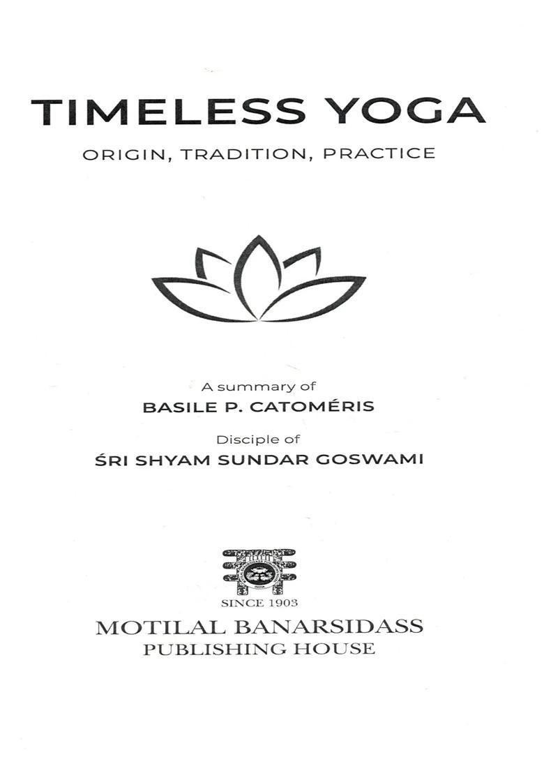 Timeless Yoga Origin Tradition Practice - Indya