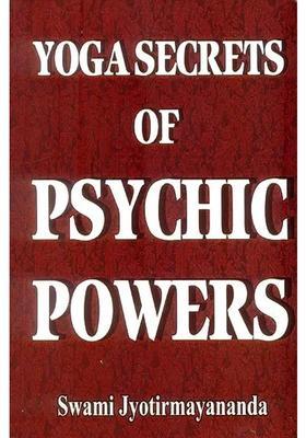 Yoga Secrets Of Psychic Powers