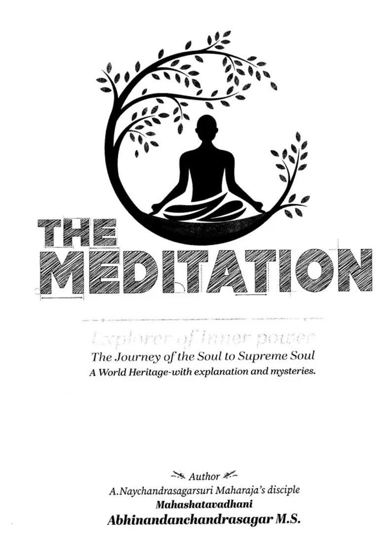 The Meditation Explorer Of Inner Power The Journey Of The Soul To Supreme Soul A World Heritage With Explanation And Mysteries - Indya