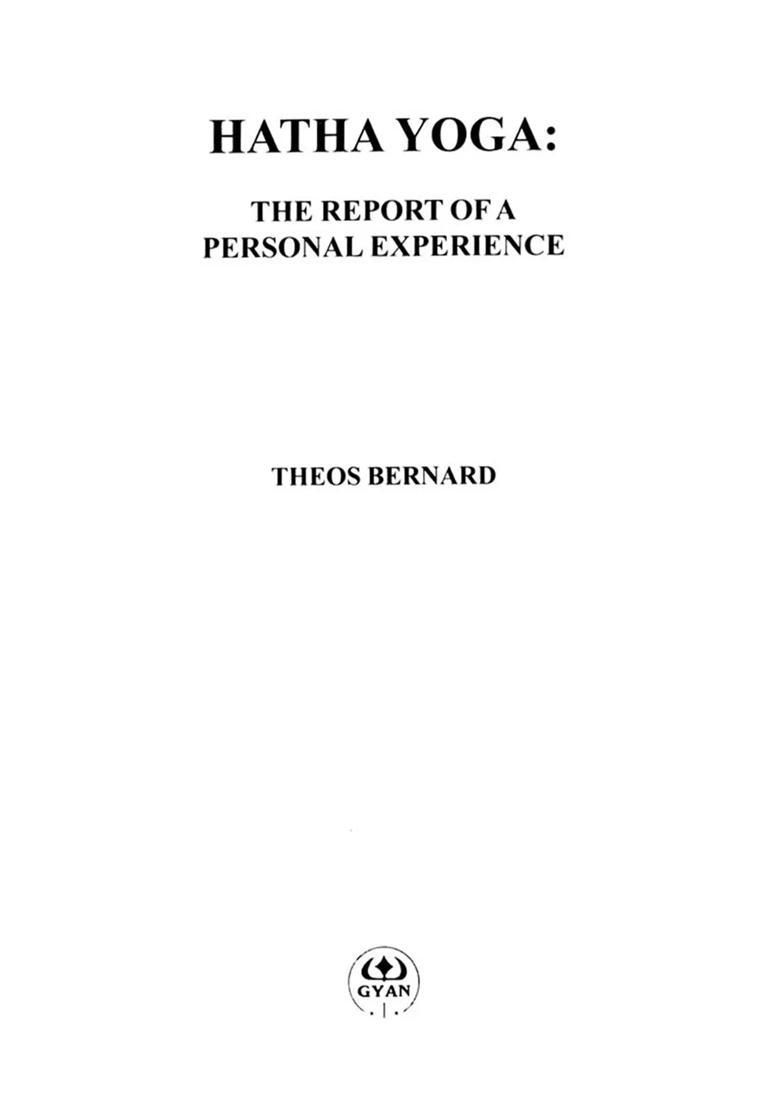 Hatha Yoga The Report Of A Personal Experience - Indya