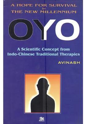 A Hope For Survival In The New Millennium Oyo A Scientific Concept From Indochinese Traditional Therapies