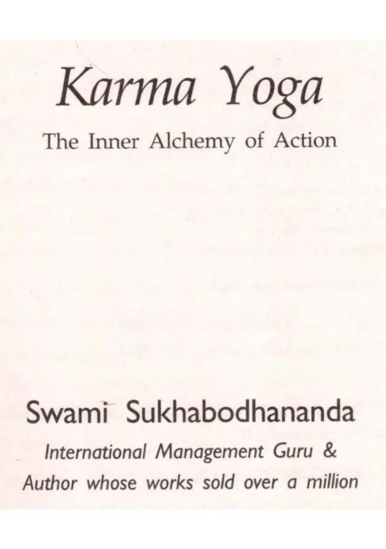 Karma Yoga The Inner Alchemy Of Action Bhagavad Gita Chapter - Indya