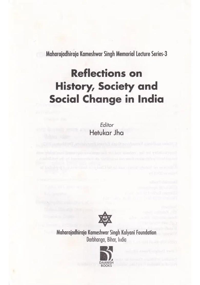 Reflections On History Society Social Change India Maharajadhiraja Kameshwar Singh Memorial Lecture Series - Indya