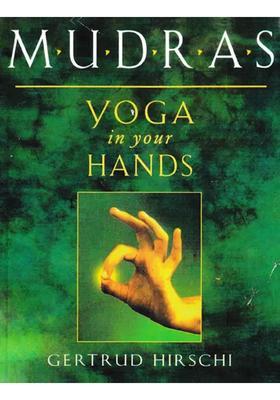 Mudras Yoga In Your Hands