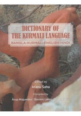 Dictionary Of The Kurmali Language Banglakurmalienglishhindi