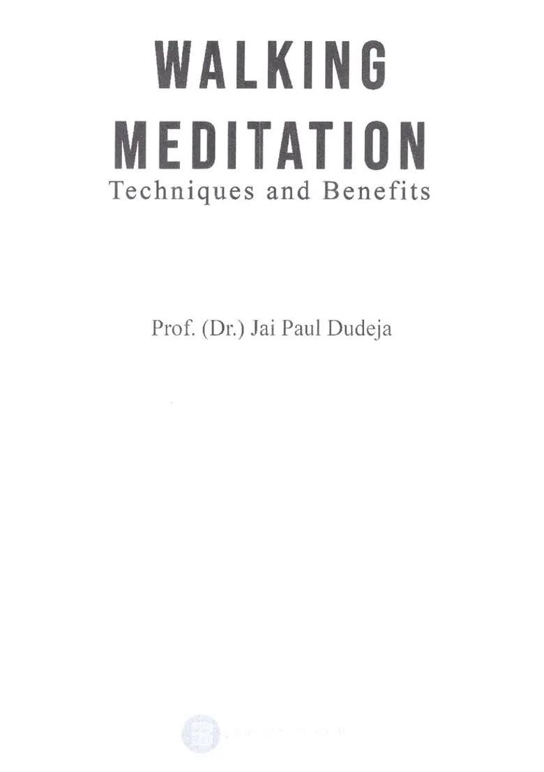 Walking Meditation Techniques And Benefits - Indya