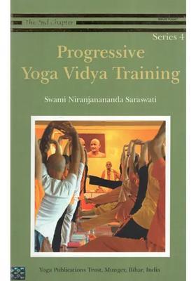 Progressive Yoga Vidya Training A Practice Guide The Nd Chapter Series