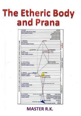 The Etheric Body And Prana