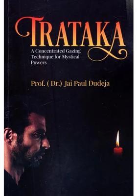 Trataka A Concentrated Gazing Technique For Mystical Powers