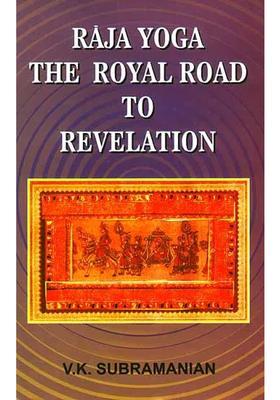 Raja Yoga The Royal Road To Revelation