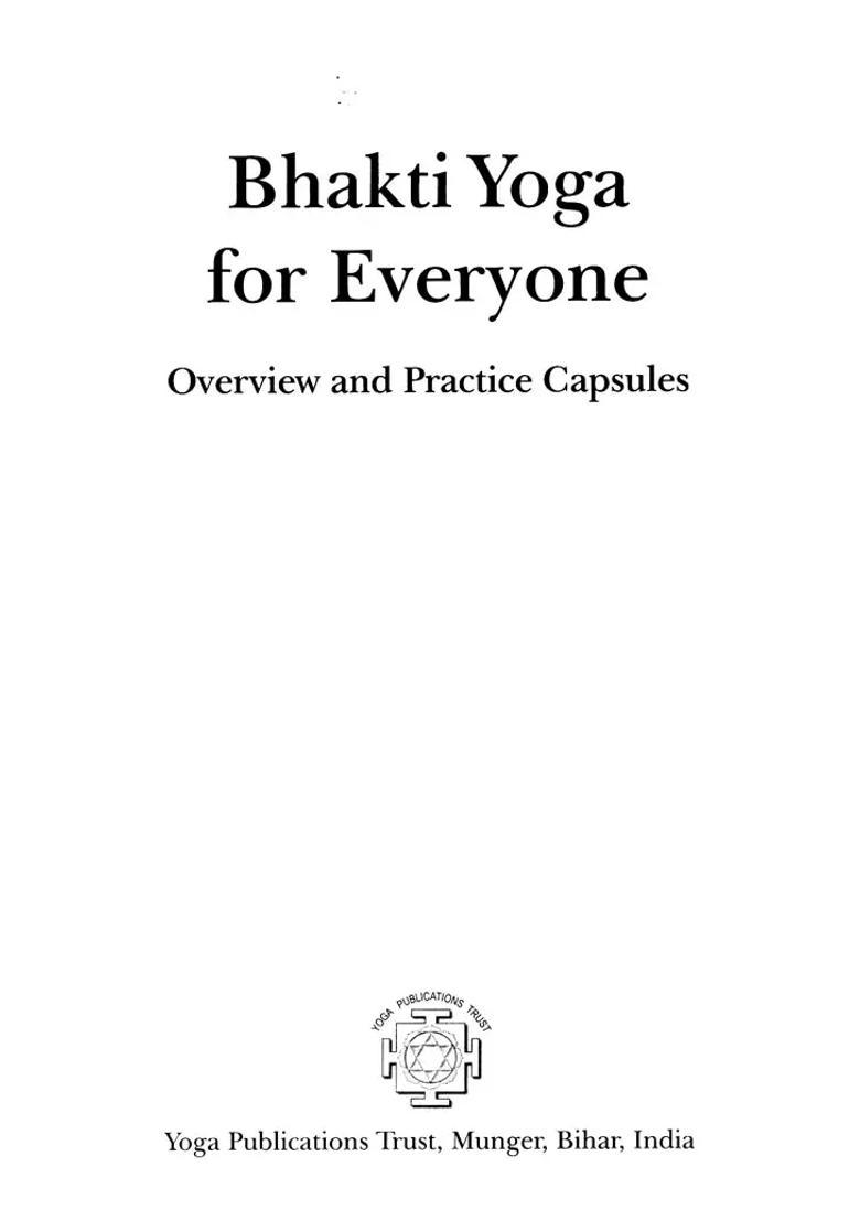 Bhakti Yoga For Everyone Overview And Practice Capsules The Second Chapter - Indya