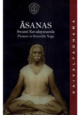 Asanas Swami Kuvalyananda Pioneer In Scientific Yoga