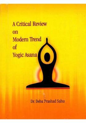 A Critical Review On Modern Trend Of Yogic Asana