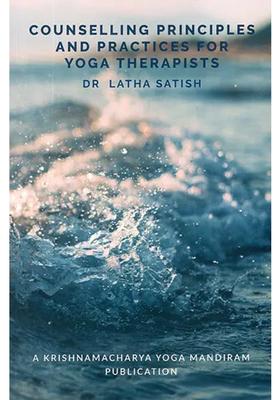 Counselling Principles And Practices For Yoga Therapists