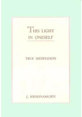 This Light In Oneself True Meditation