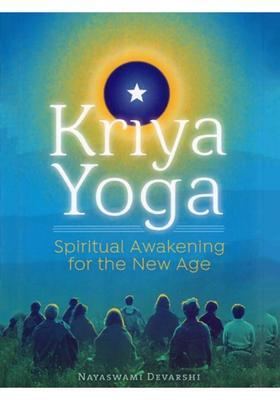 Kriya Yoga Spiritual Awakening For The New Age