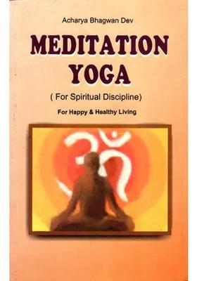 Meditation Yoga For Spiritual Discipline For Happy Healthy Living