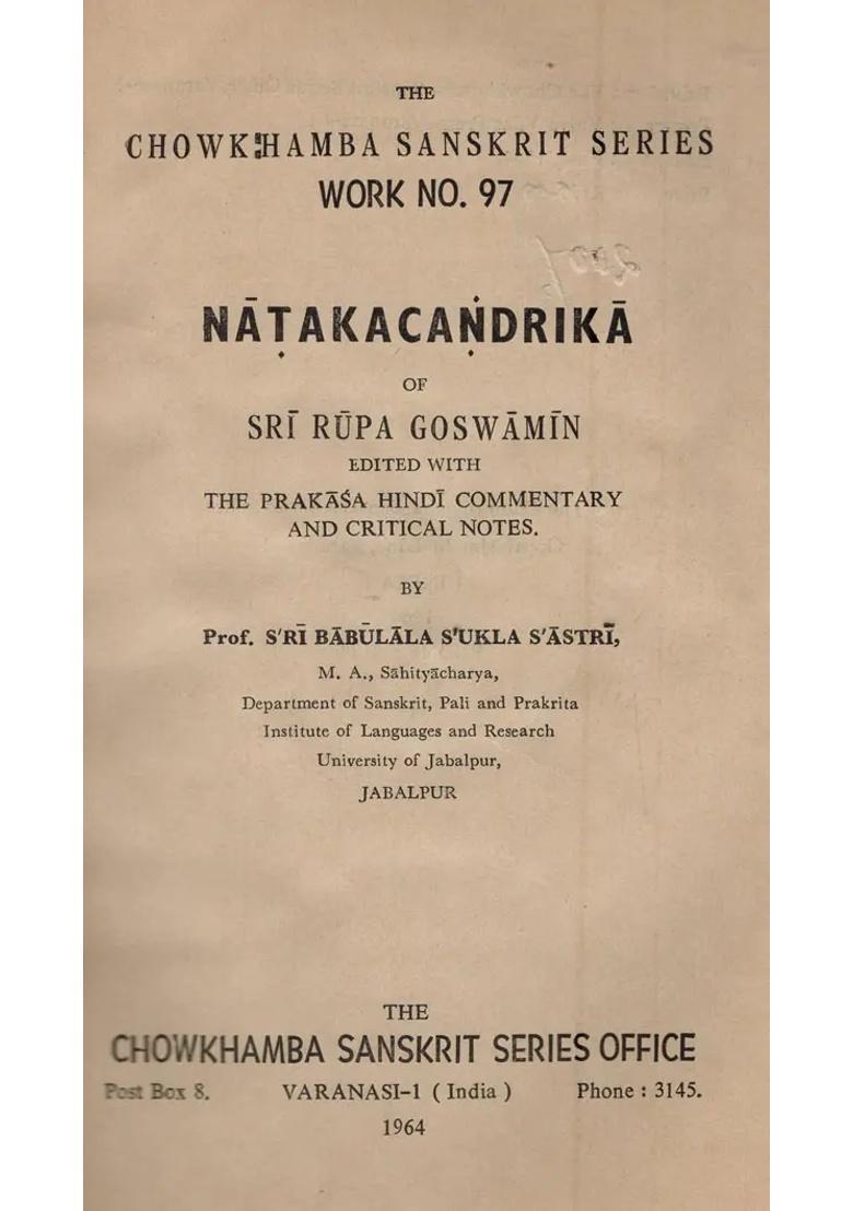Natakacandrika Of Sri Rupa Goswamin Edited With The Prakasa Hindi Commentary And Critical Notes An Old And Rare Book - Indya