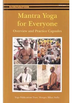 Mantra Yoga For Everyone Overview And Practice Capsules The Second Chapter