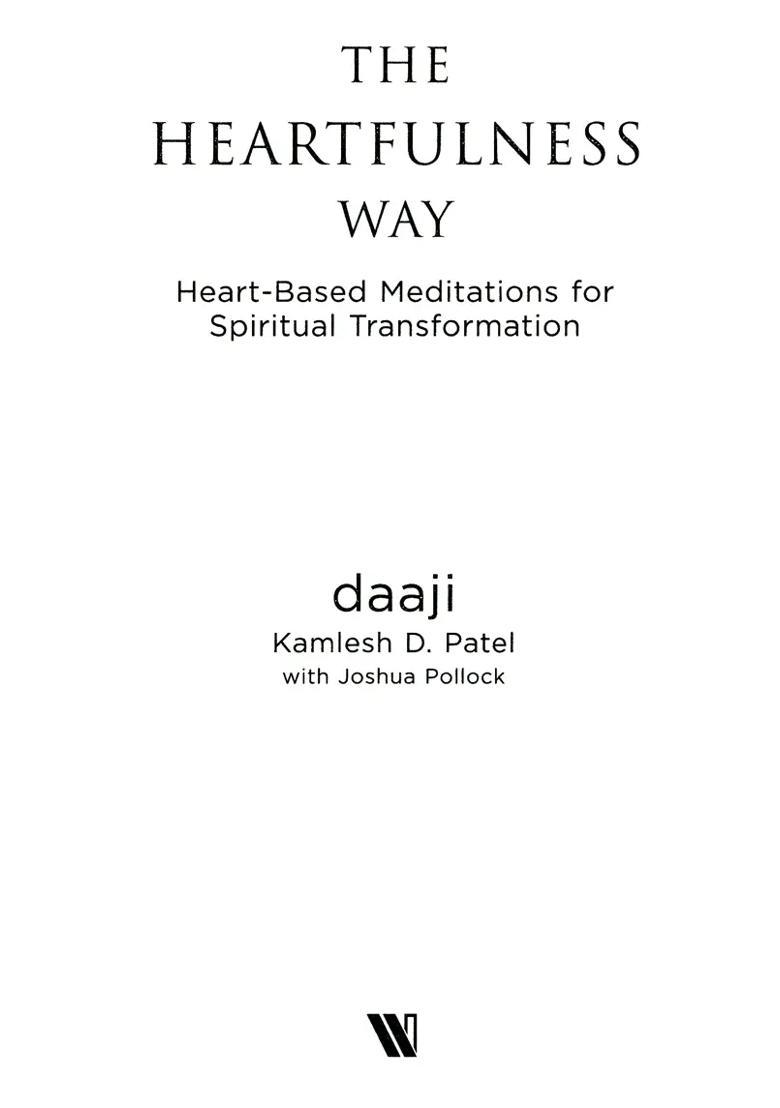 The Heartfulness Way Heart Based Meditation For Spiritual Transformation - Indya