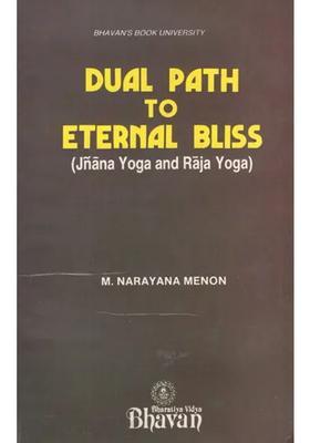Dual Path To Eternal Bliss Jnana Yoga And Raja Yoga An Old And Rare Book