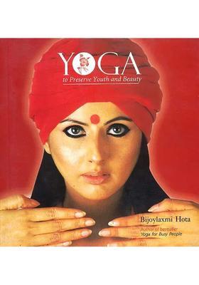 Yoga To Preserve Youth And Beauty